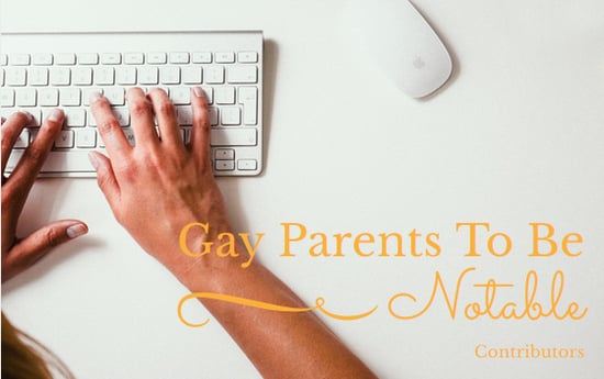 Gay Parents To Be | Notable Contributors